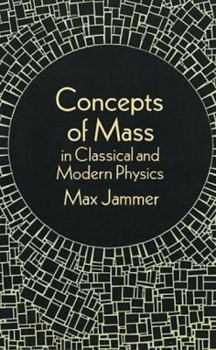 Paperback Concepts of Mass in Classical and Modern Physics Book