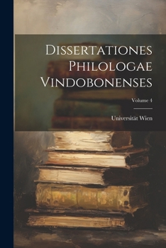 Paperback Dissertationes Philologae Vindobonenses; Volume 4 [German] Book