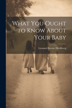 Paperback What You Ought to Know About Your Baby Book