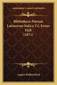 Paperback Bibliotheca Patrum Latinorum Italica V2, Erstes Heft (1871) [Latin] Book