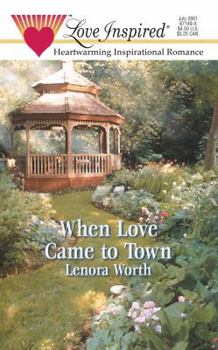 When Love Came to Town (In the Garden Series #1) - Book #1 of the In the Garden