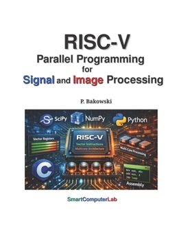 Paperback RISC-V Parallel Programming for Signal and Image Processing Book