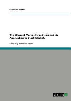 Paperback The Efficient Market Hypothesis and its Application to Stock Markets Book