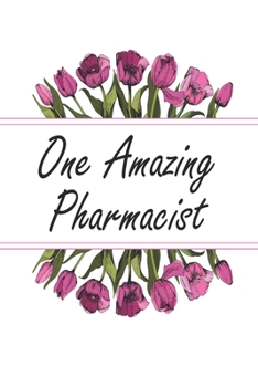 One Amazing Pharmacist: Weekly Planner For Pharmacist 12 Month Floral Calendar Schedule Agenda Organizer (6x9 Pharmacist Planner January 2020 - December 2020)