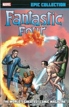 Paperback Fantastic Four Epic Collection, Volume 1: The World's Greatest Comic Magazine Book