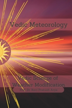 Paperback Vedic Meteorology: Vedic Science of Weather Modification Book