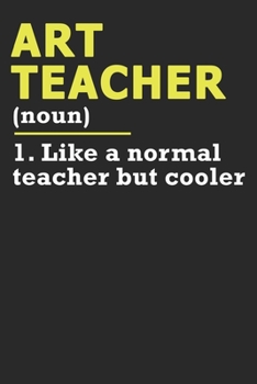 Paperback Art Teacher: Dot Grid Journal, Notebook or Diary (Size 6x9) with 120 Pages Book