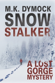 Snow Stalker (A Lost Gorge Mystery) - Book #2 of the Lost Gorge Mystery