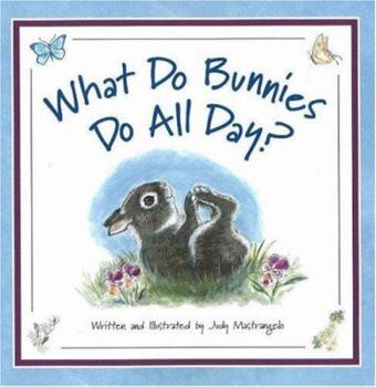 Paperback What Do Bunnies Do All Day? Book