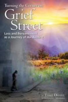 Paperback Turning the Corner on Grief Street: Loss and Bereavement as a Journey of Awakening Book