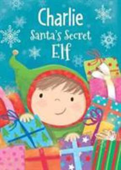 Hardcover Charlie - Santa's Secret Elf Book