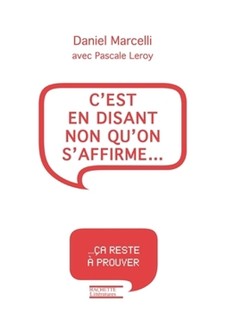 Paperback C'est en disant non qu'on s'affirme [French] Book
