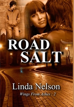 Road Salt - Book #2 of the Wings from Ashes
