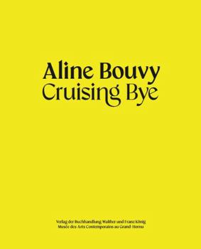 Paperback Aline Bouvy: Cruising Bye Book