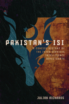 Hardcover Pakistan's ISI: A Concise History of the Inter-Services Intelligence Directorate Book