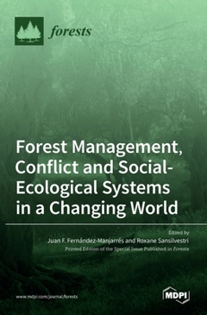 Hardcover Forest Management, Conflict and Social-Ecological Systems in a Changing World Book