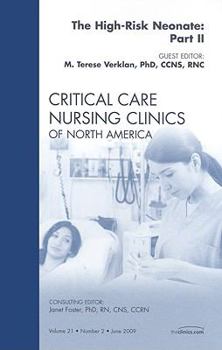 Paperback The High-Risk Neonate: Part II, an Issue of Critical Care Nursing Clinics: Volume 21-2 Book