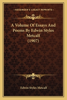 Paperback A Volume Of Essays And Poems By Edwin Styles Metcalf (1907) Book