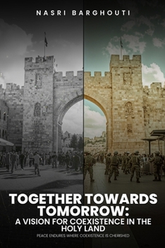 Paperback Together Towards Tommorow: A Vision For Coexistence In the The Holy Land Book