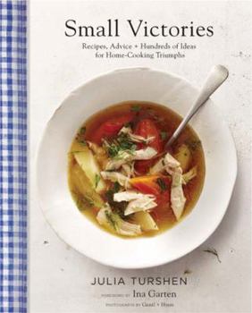 Hardcover Small Victories: Recipes, Advice + Hundreds of Ideas for Home Cooking Triumphs (Best Simple Recipes, Simple Cookbook Ideas, Cooking Techniques Book) Book