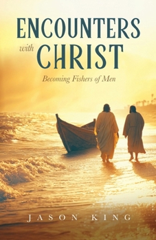 Paperback Encounters with Christ: Becoming Fishers of Men Book