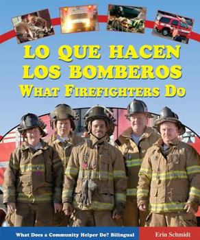 Unknown Binding Lo Que Hacen Los Bomberos/what Firefighters Do (What Does a Community Helper Do? Bilingual) (Spanish and English Edition) Book