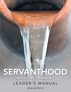 Paperback Servanthood Missions Training: Leader's Manual Book