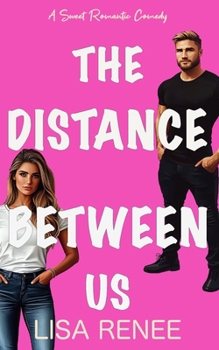Paperback The Distance Between Us: A Sweet Single Dad Romance Book