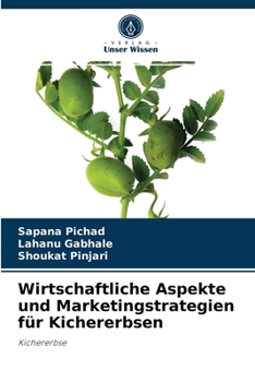 Paperback Wirtschaftliche Aspekte und Marketingstrategien für Kichererbsen [German] Book