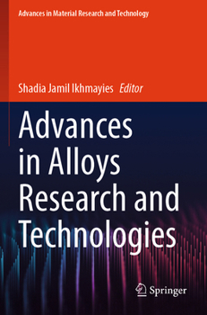 Paperback Advances in Alloys Research and Technologies Book