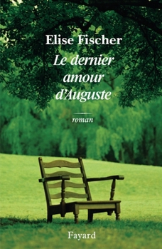 Paperback Le dernier amour d'Auguste [French] Book