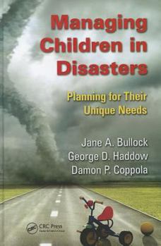Hardcover Managing Children in Disasters: Planning for Their Unique Needs Book