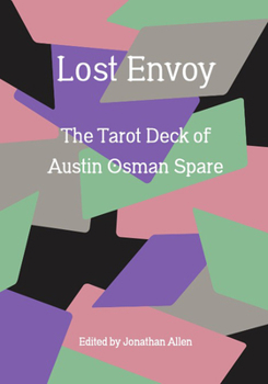 Paperback Lost Envoy, Revised and Updated Edition: The Tarot Deck of Austin Osman Spare Book