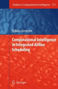 Hardcover Computational Intelligence in Integrated Airline Scheduling Book