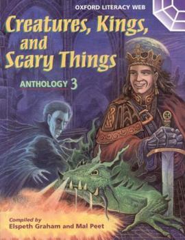 Paperback Oxford Literacy Web Anthologies: Anthology 3: Creatures, Kings, and Scary Things Book