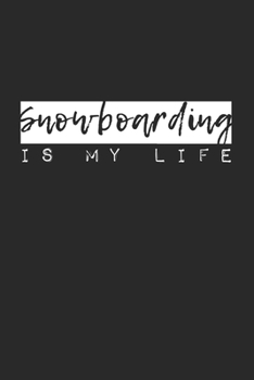 Snowboarding Is My Life: DIN A5 Notizbuch liniert (German Edition)