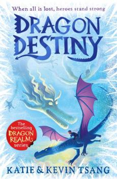 Dragon Destiny: The brand-new edge-of-your-seat adventure in the bestselling series (Dragon Realm) - Book #5 of the Dragon Realm