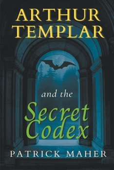 Paperback Arthur Templar and the Secret Codex Book