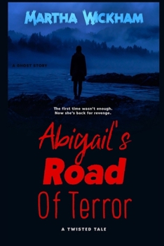Paperback Abigail's Road of Terror: A Twisted Tale Book