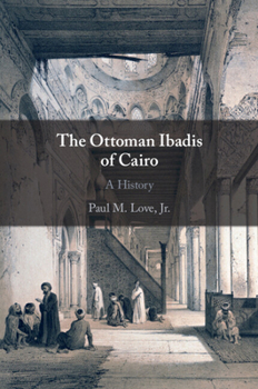 Paperback The Ottoman Ibadis of Cairo Book