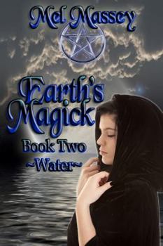 Earth's Magick: Water - Book #2 of the Earth's Magick