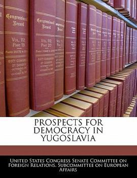 Prospects For Democracy In Yugoslavia