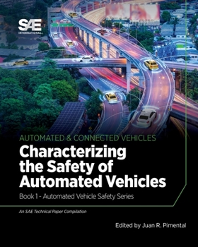 Paperback Characterizing the Safety of Automated Vehicles: Book 1 - Automated Vehicle Safety Book