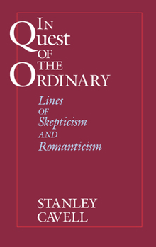 Paperback In Quest of the Ordinary: Lines of Skepticism and Romanticism Book