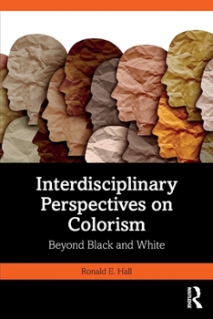 Paperback Interdisciplinary Perspectives on Colorism: Beyond Black and White Book