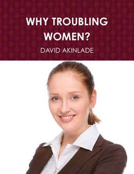 Paperback Why Troubling Women? Book