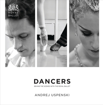 Hardcover Dancers: Behind the Scenes with the Royal Ballet Book