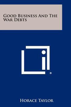 Paperback Good Business and the War Debts Book