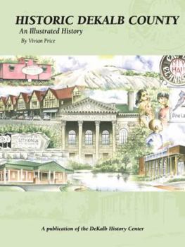 Historic DeKalb County: An Illustrated History
