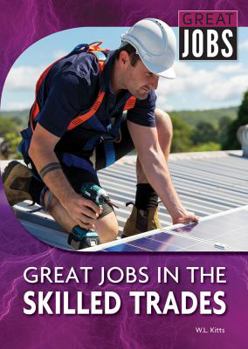 Hardcover Great Jobs in the Skilled Trades Book